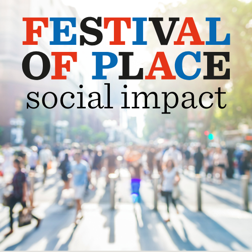 Festival of Place: Social Impact 2026